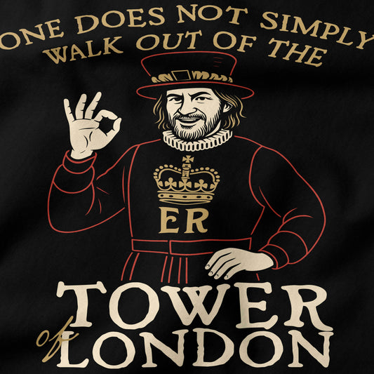 One does not simply walk out of the Tower of London T-Shirt-T-Shirt-My Store-Ink and Empire