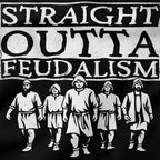 Straight Outta Feudalism T-Shirt-T-Shirt-My Store-Ink and Empire