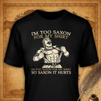 I'm too saxon for my shirt T-Shirt