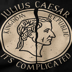 Julius Caesar It's complicated T-Shirt-T-Shirt-My Store-Ink and Empire