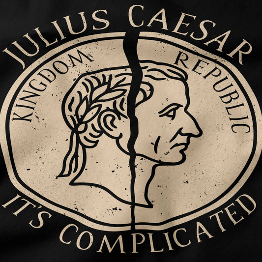 Julius Caesar It's complicated T-Shirt-T-Shirt-My Store-Ink and Empire