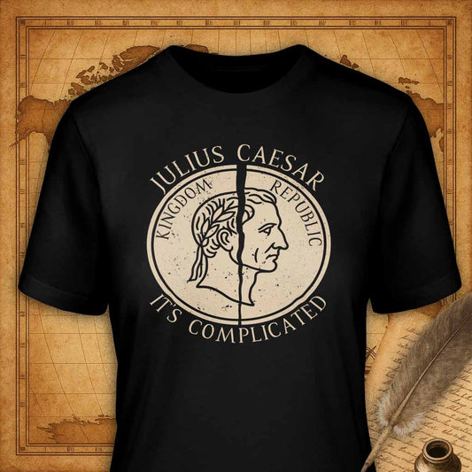 Julius Caesar It's complicated T-Shirt-T-Shirt-My Store-Black-S-Ink and Empire