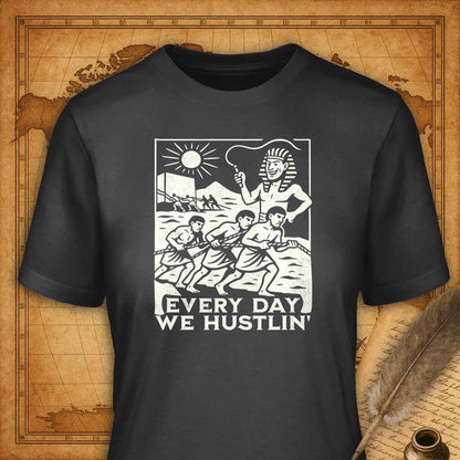 Every Day We Hustlin T-Shirt-T-Shirt-My Store-Dark Grey-S-Ink and Empire