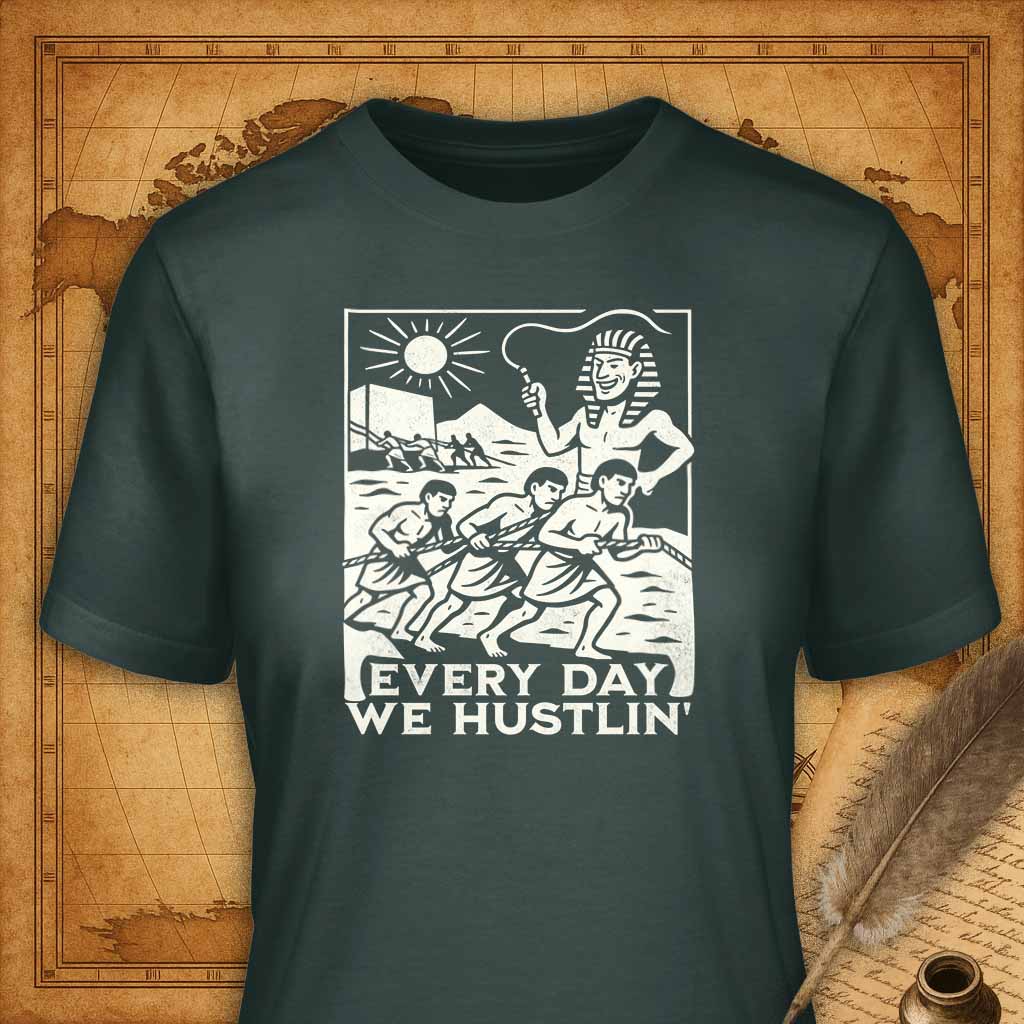 Every Day We Hustlin T-Shirt-T-Shirt-My Store-Forest Green-S-Ink and Empire