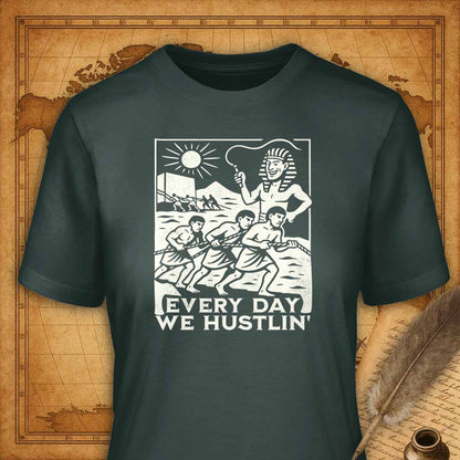 Every Day We Hustlin T-Shirt-T-Shirt-My Store-Forest Green-S-Ink and Empire