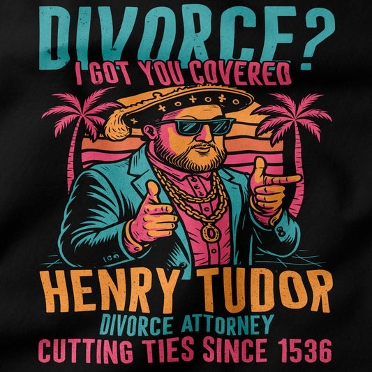 Henry Tudor Divorce Attorney T-Shirt