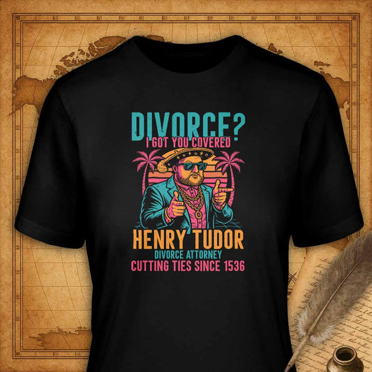 Henry Tudor Divorce Attorney T-Shirt