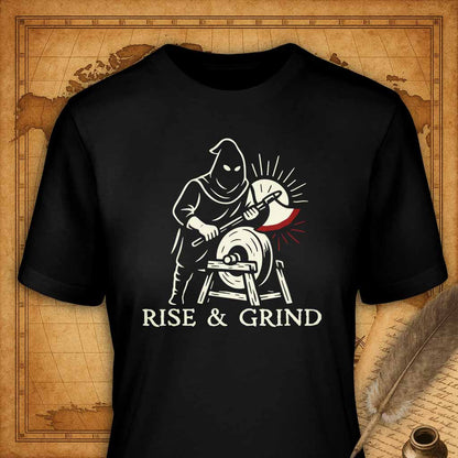 Rise and Grind T-Shirt