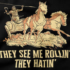 They see me rollin, they hatin' T-Shirt