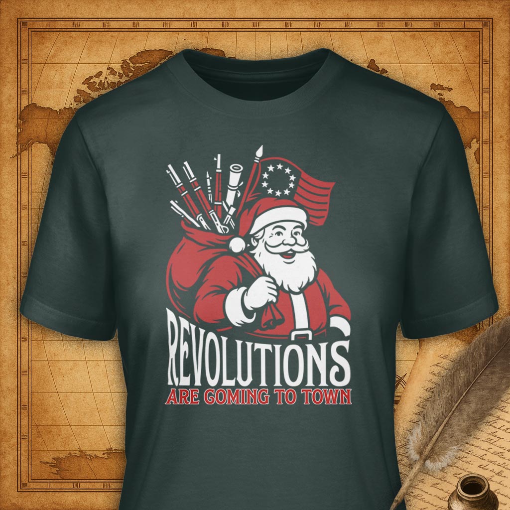 Revolutions are coming to town T-Shirt