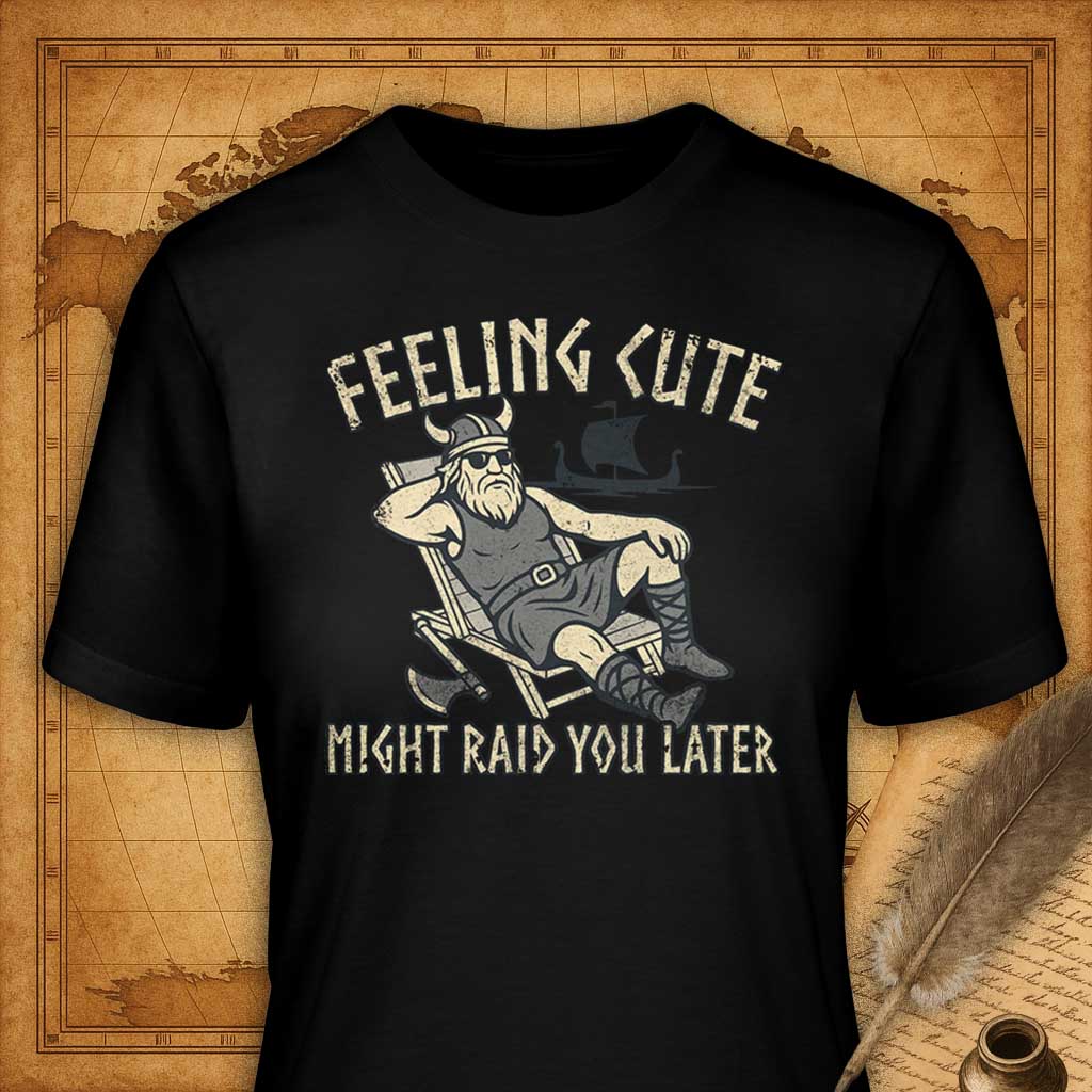 Feeling cute might raid you later T-Shirt