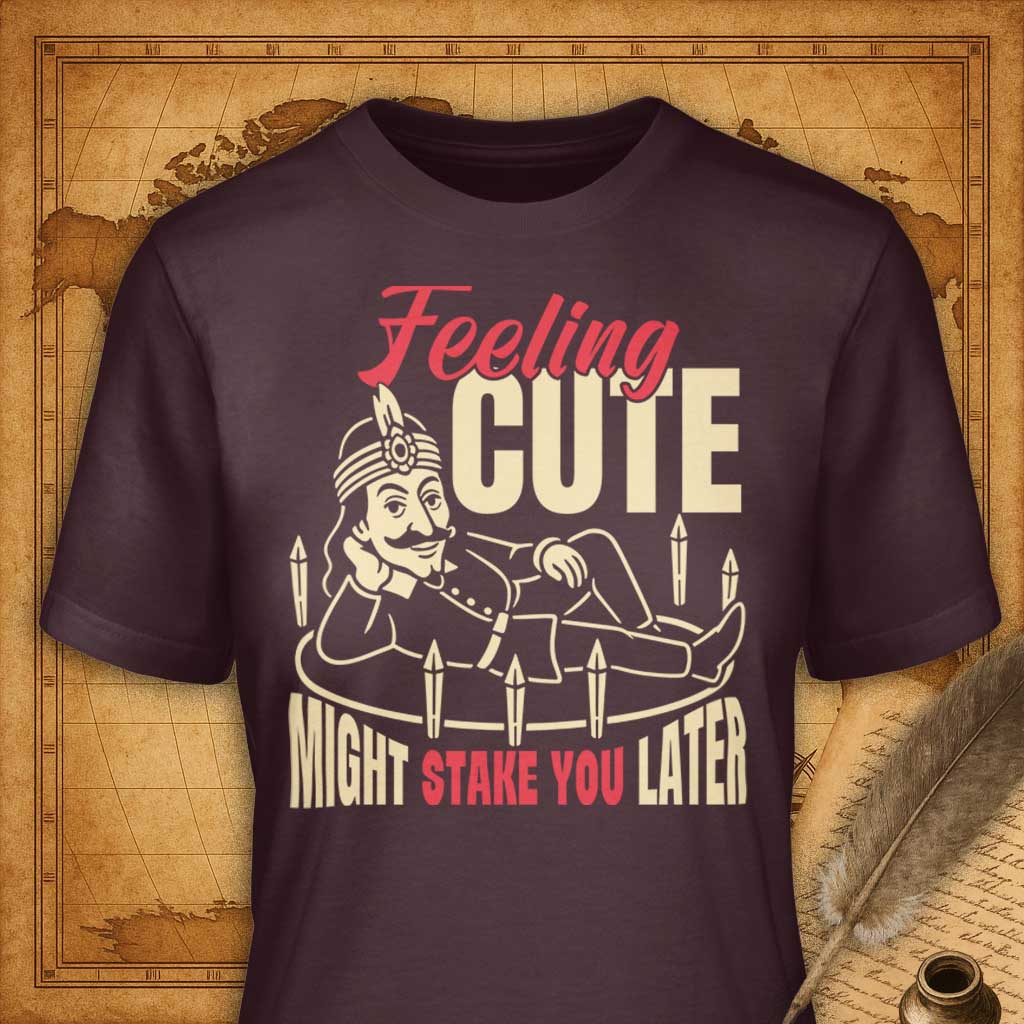 Feeling cute might stake you later T-Shirt