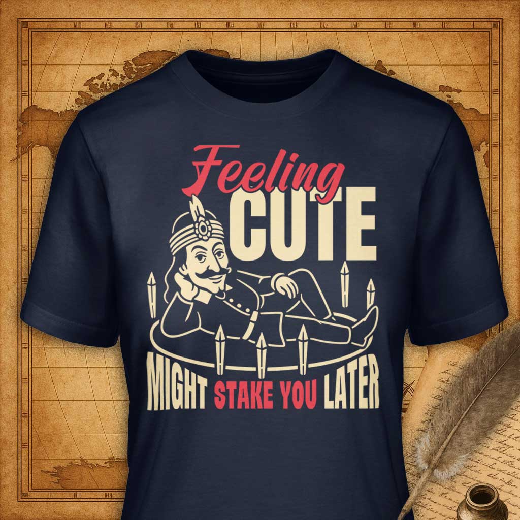 Feeling cute might stake you later T-Shirt