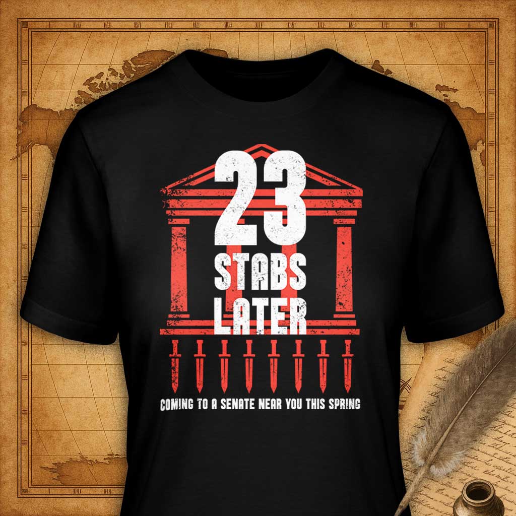 23 Stabs Later T-Shirt