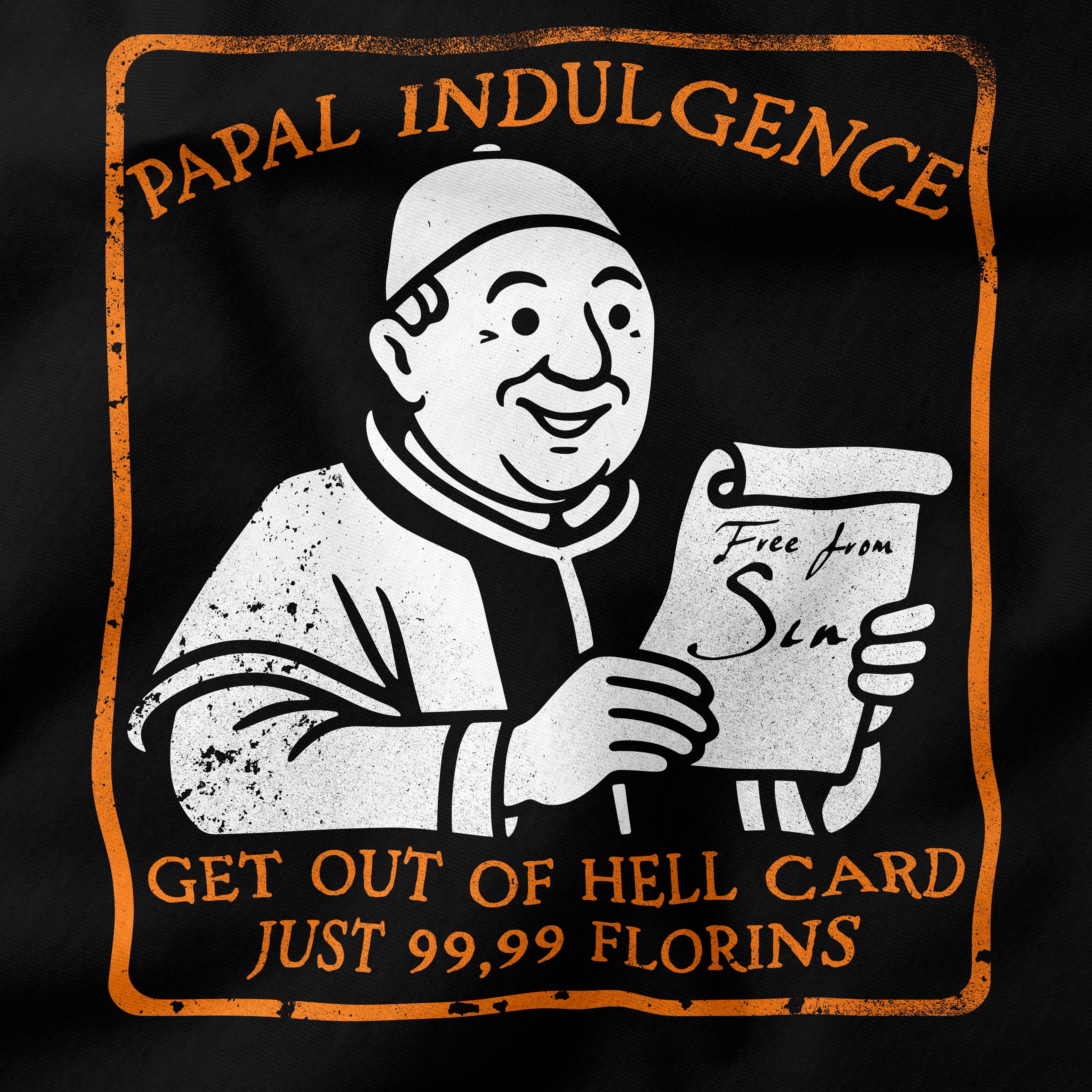 Papal Indulgence – Get Out of Hell Card T-Shirt