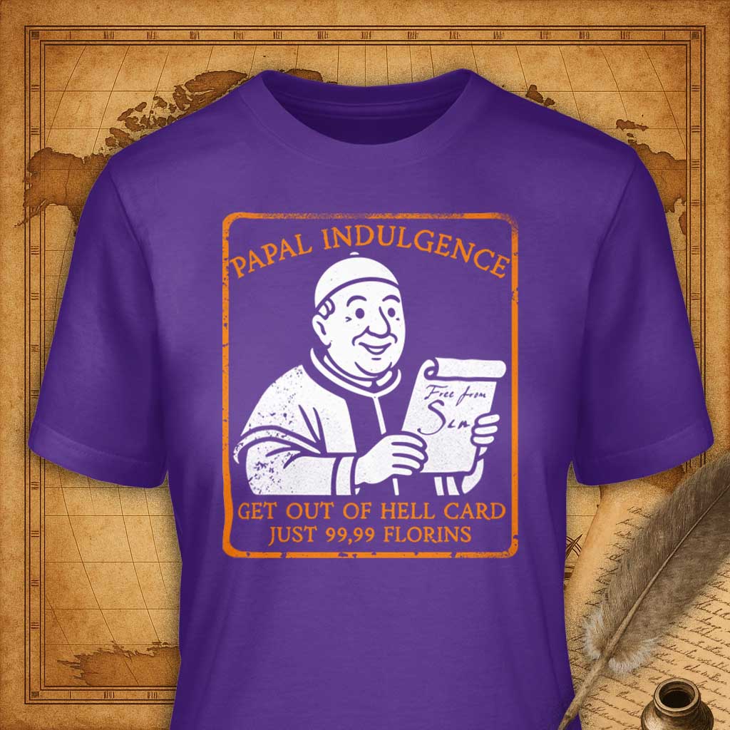Papal Indulgence – Get Out of Hell Card T-Shirt