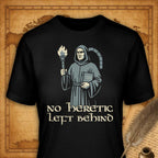 No heretic left behind T-Shirt