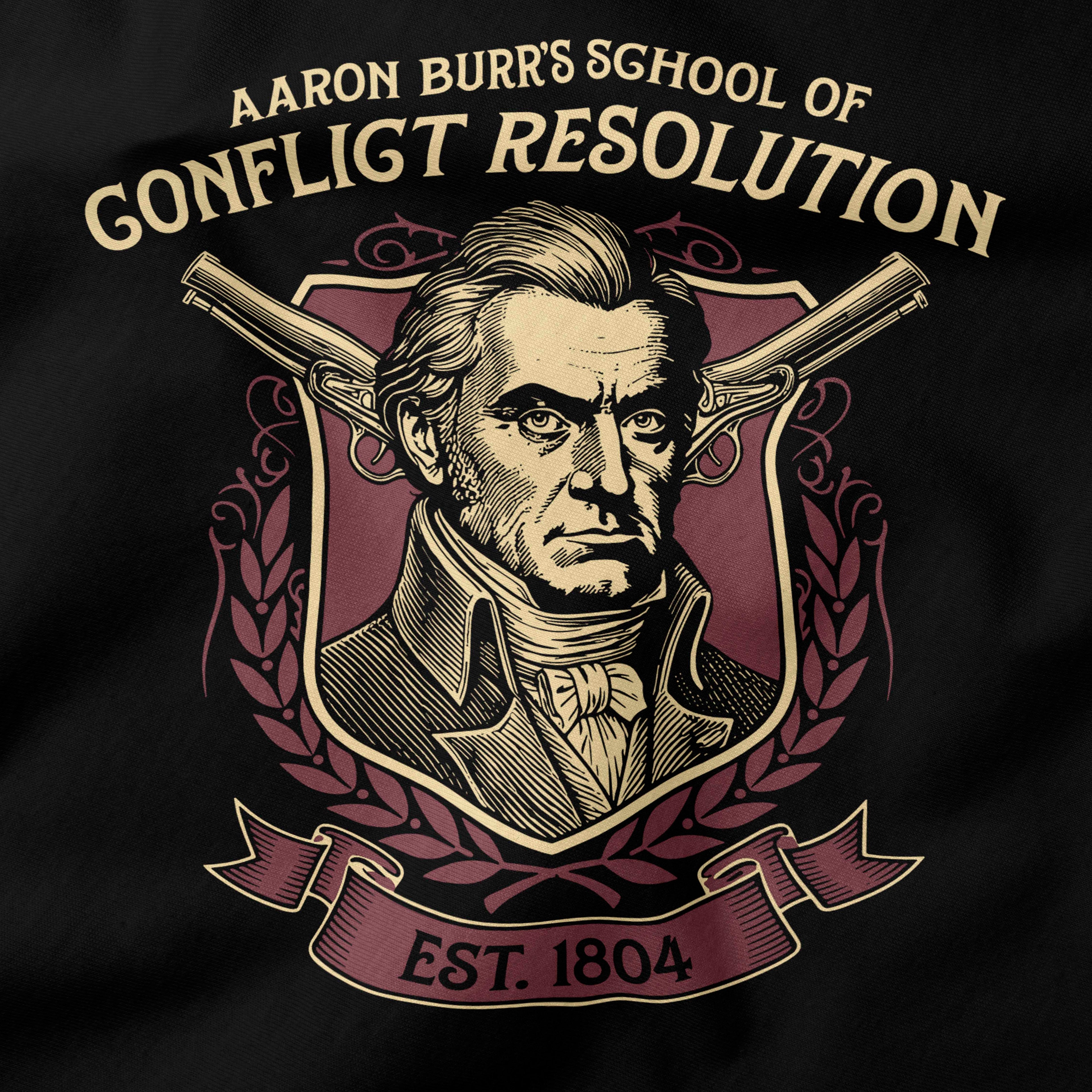 Aaron Burr Conflict Resolution T-Shirt