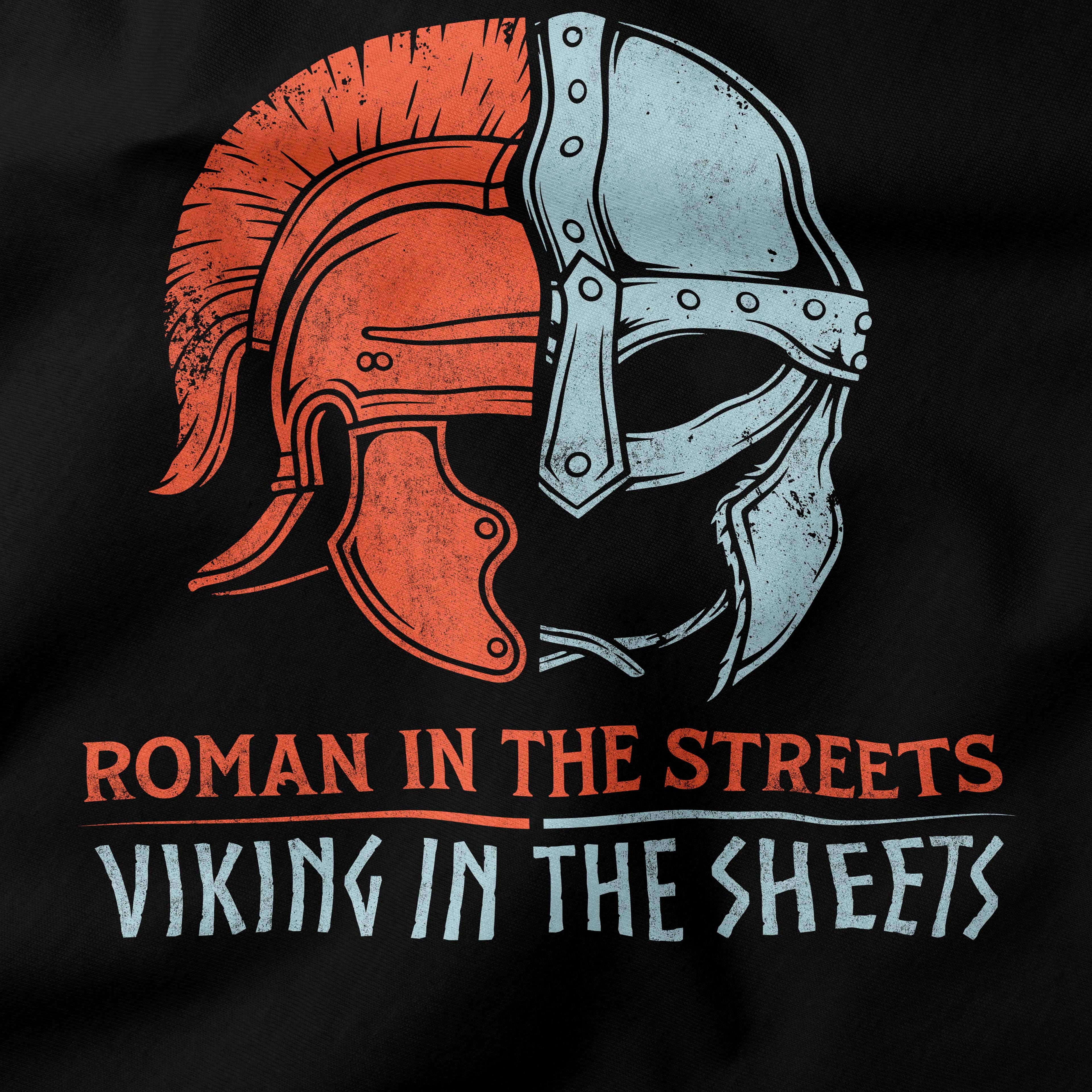 Roman in the streets | Viking in the sheets T-Shirt
