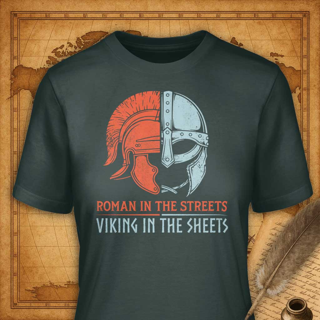 Roman in the streets | Viking in the sheets T-Shirt