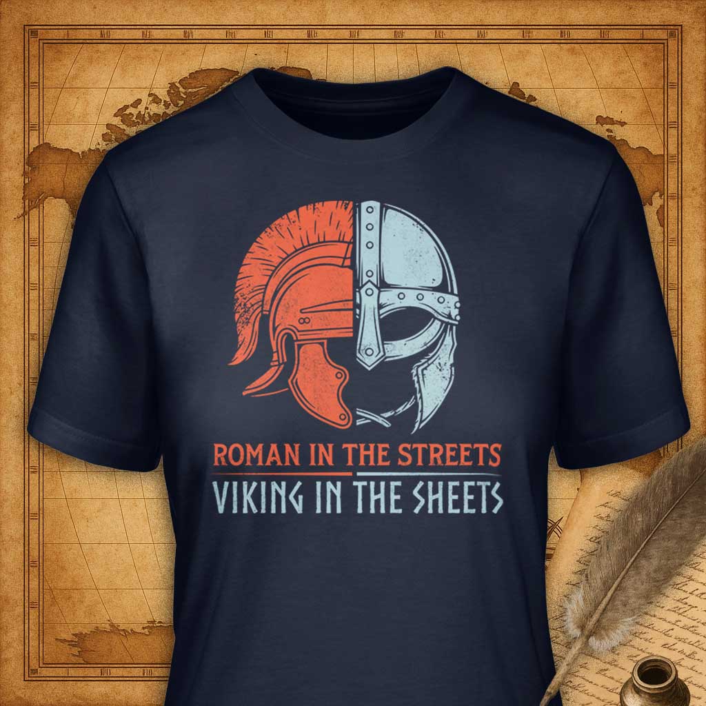 Roman in the streets | Viking in the sheets T-Shirt