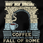 Powered by Coffee & Fall of Rome T-Shirt