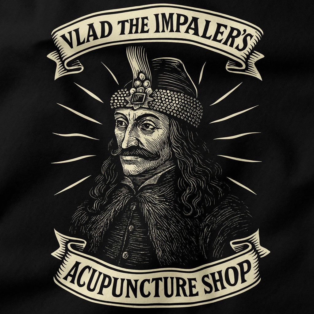 Vlad the Impaler's Acupuncture Shop T-Shirt