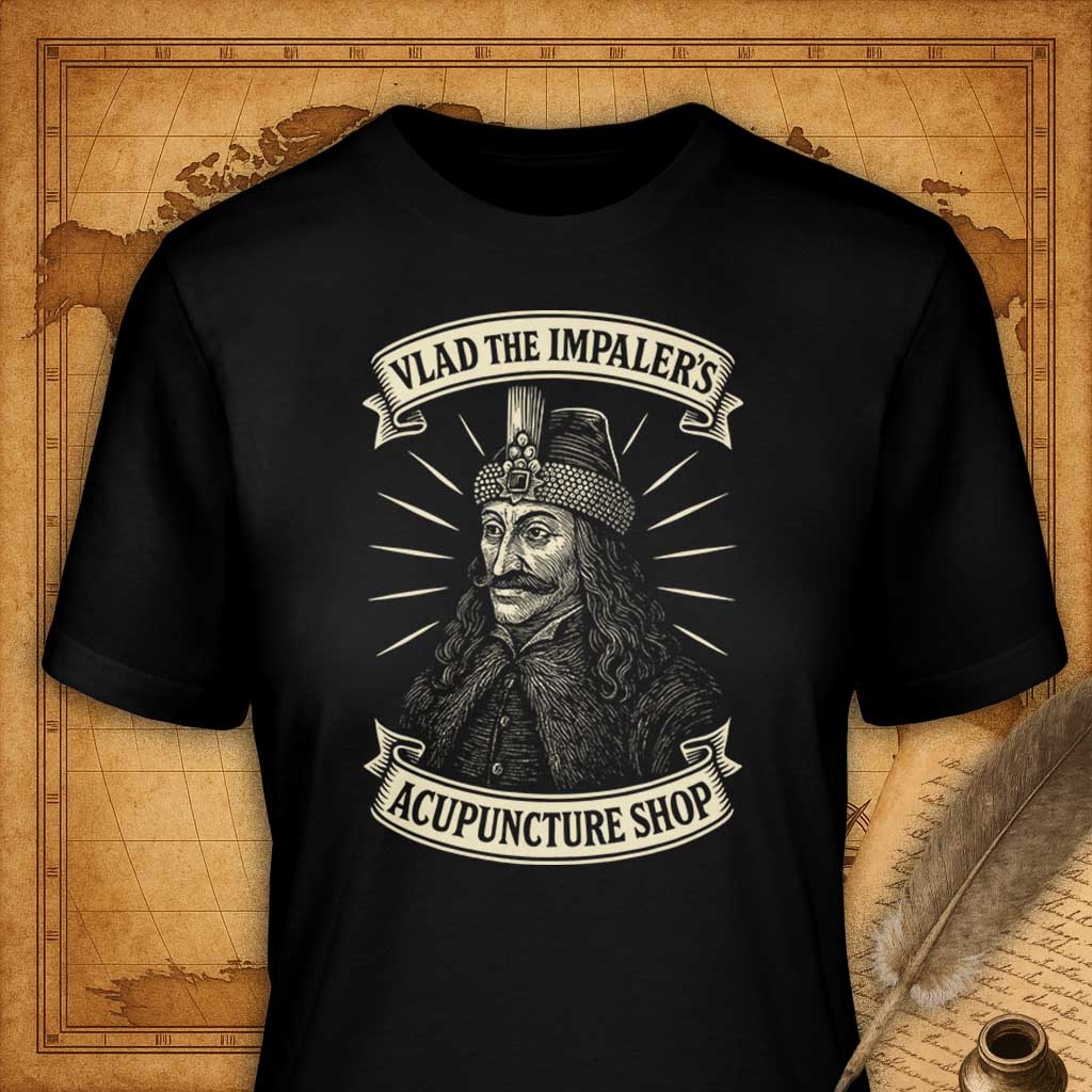 Vlad the Impaler's Acupuncture Shop T-Shirt