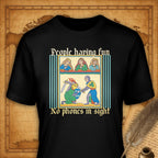People Having Fun No Phone in Sight T-Shirt-T-Shirt-My Store-Black-S-Ink and Empire