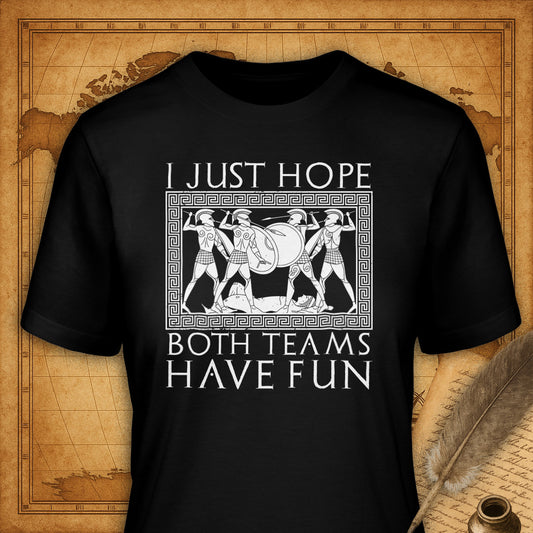 I Just Hope Both Teams Have Fun T-Shirt-T-Shirt-My Store-Black-S-Ink and Empire