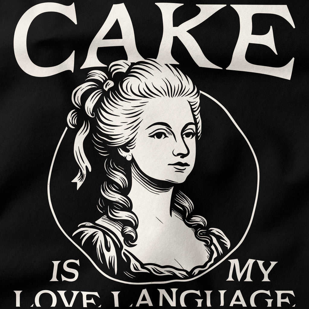 Cake is my love language T-Shirt-T-Shirt-My Store-Ink and Empire
