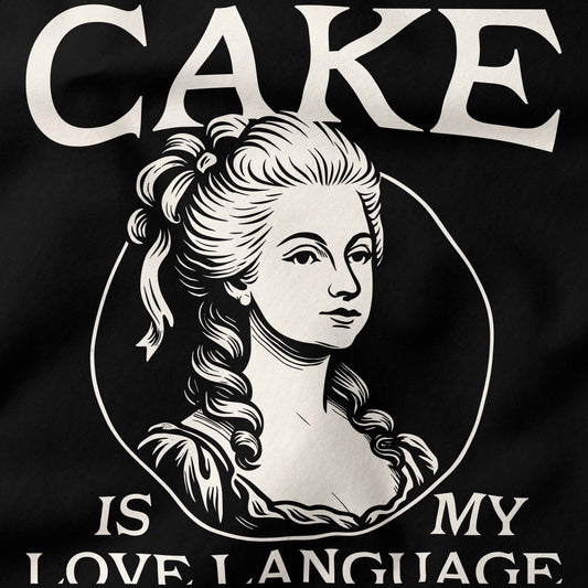 Cake is my love language T-Shirt-T-Shirt-My Store-Ink and Empire