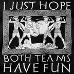 I Just Hope Both Teams Have Fun T-Shirt-T-Shirt-My Store-Ink and Empire