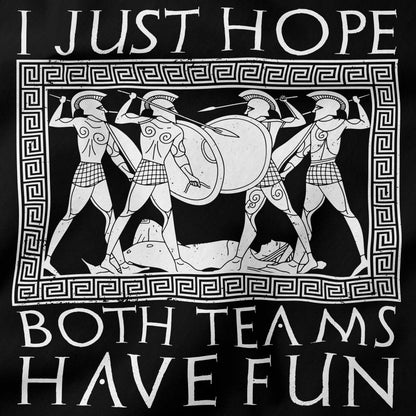 I Just Hope Both Teams Have Fun T-Shirt-T-Shirt-My Store-Ink and Empire