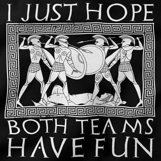 I Just Hope Both Teams Have Fun T-Shirt-T-Shirt-My Store-Ink and Empire