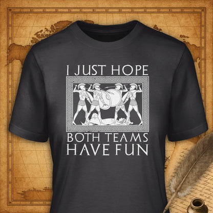 I Just Hope Both Teams Have Fun T-Shirt-T-Shirt-My Store-Dark Grey-S-Ink and Empire