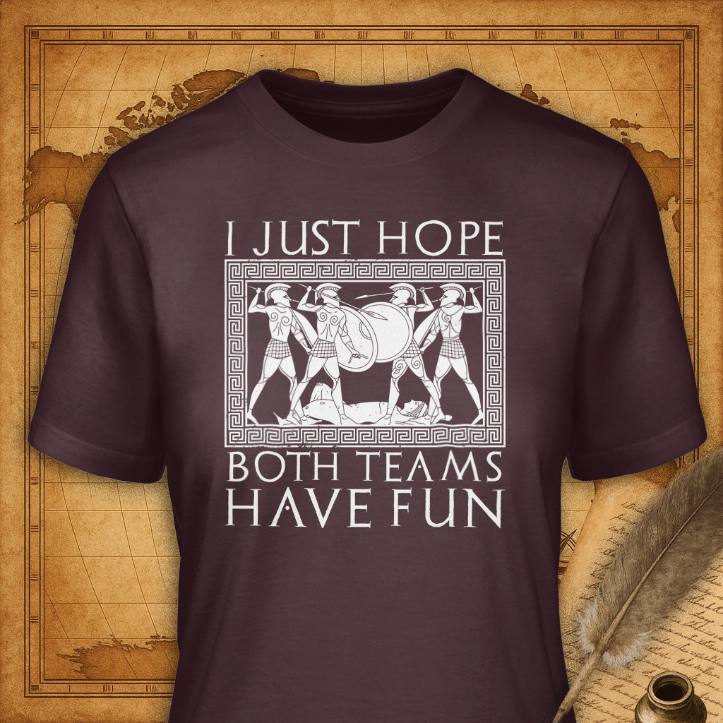 I Just Hope Both Teams Have Fun T-Shirt-T-Shirt-My Store-Maroon-S-Ink and Empire