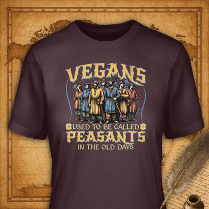 Vegans Used to Be Called Peasants T-Shirt-T-Shirt-My Store-Maroon-S-Ink and Empire