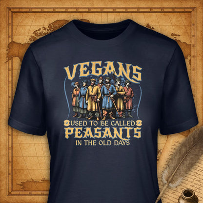 Vegans Used to Be Called Peasants T-Shirt-T-Shirt-My Store-Navy-S-Ink and Empire