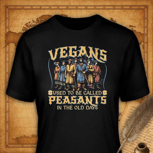 Vegans Used to Be Called Peasants T-Shirt-T-Shirt-My Store-Black-S-Ink and Empire